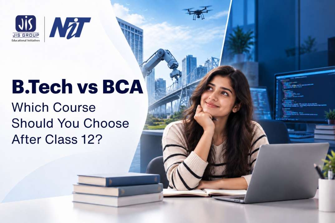 B.Tech vs BCA: Which Course Should You Choose After Class 12?
