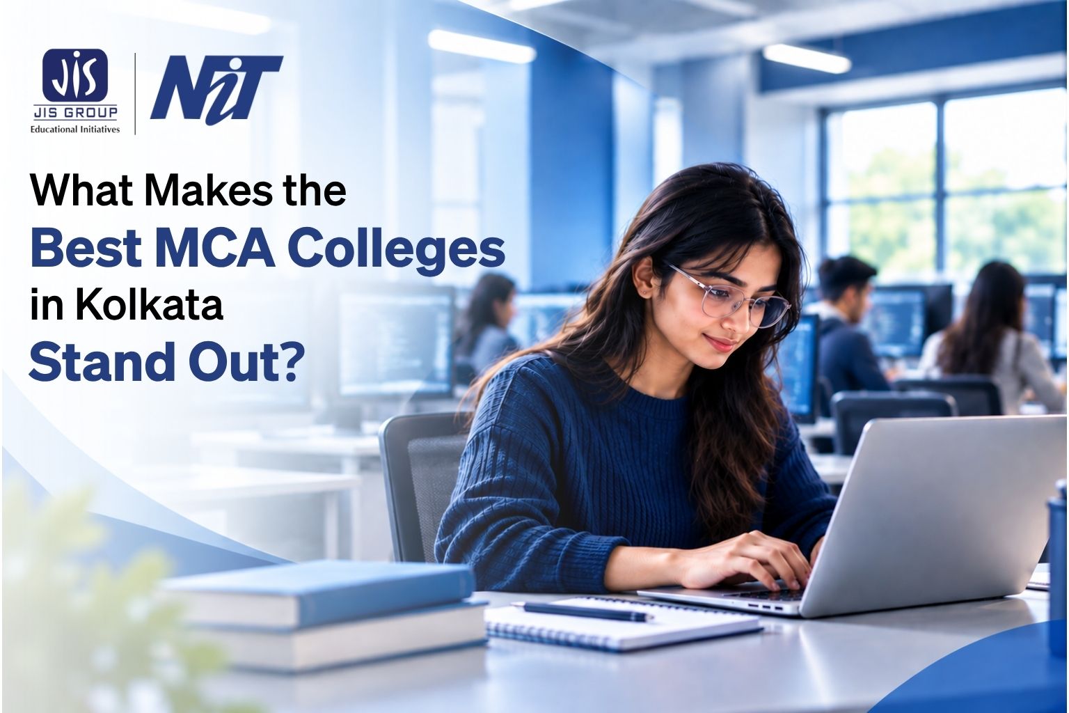 What Makes the Best MCA Colleges in Kolkata Stand Out?