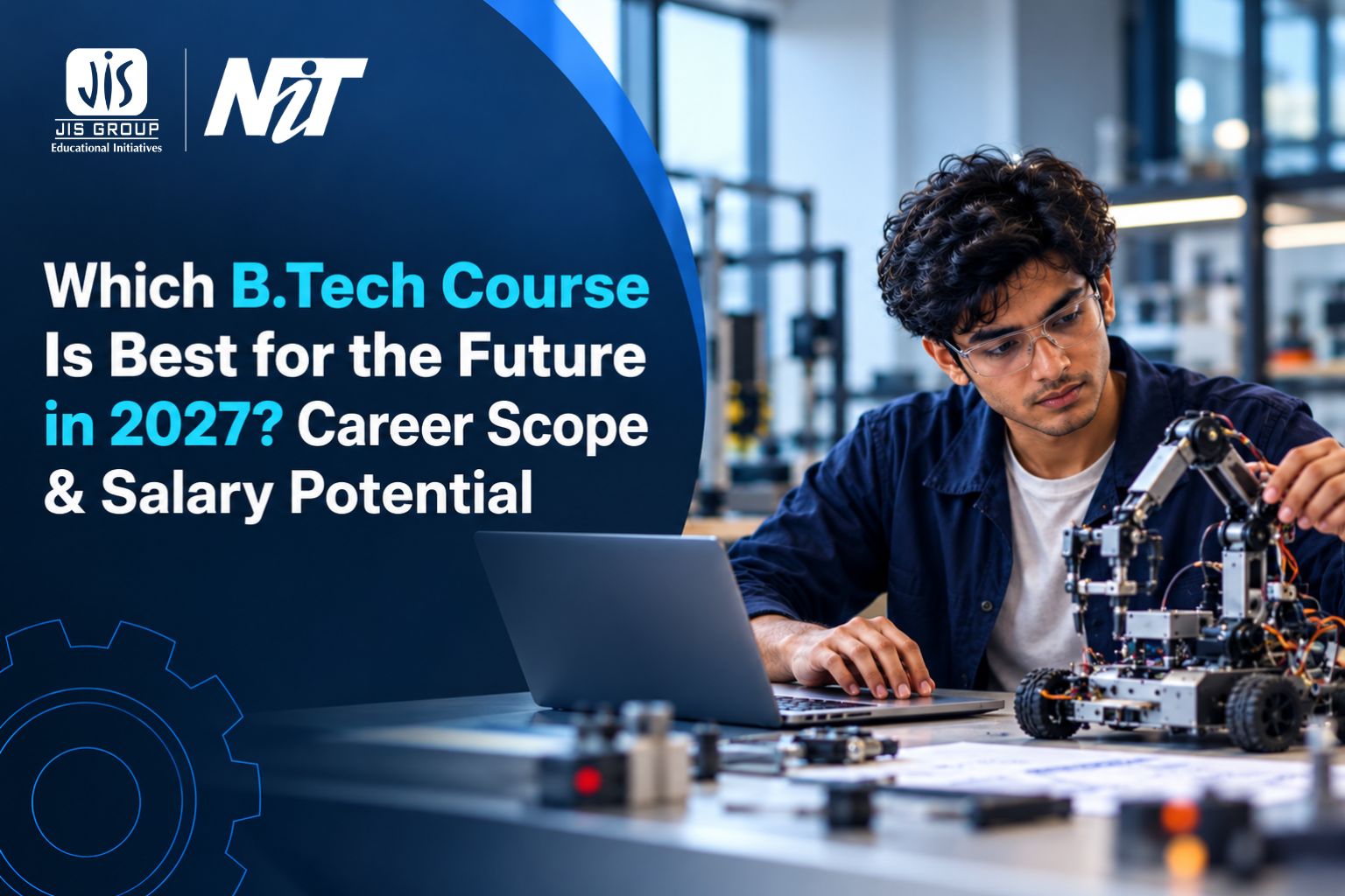 Which B.Tech Course Is Best for the Future in 2027? Career Scope & Salary Potential